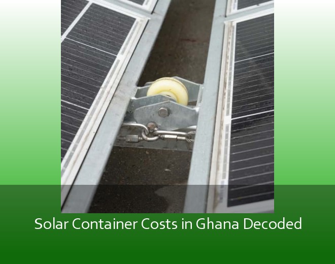 Solar Container Costs in Ghana Decoded